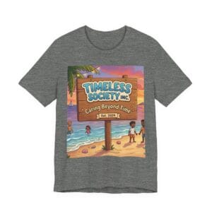 Timeless Society Beach Sign T-Shirt | Caring Beyond Time, Est. 2024